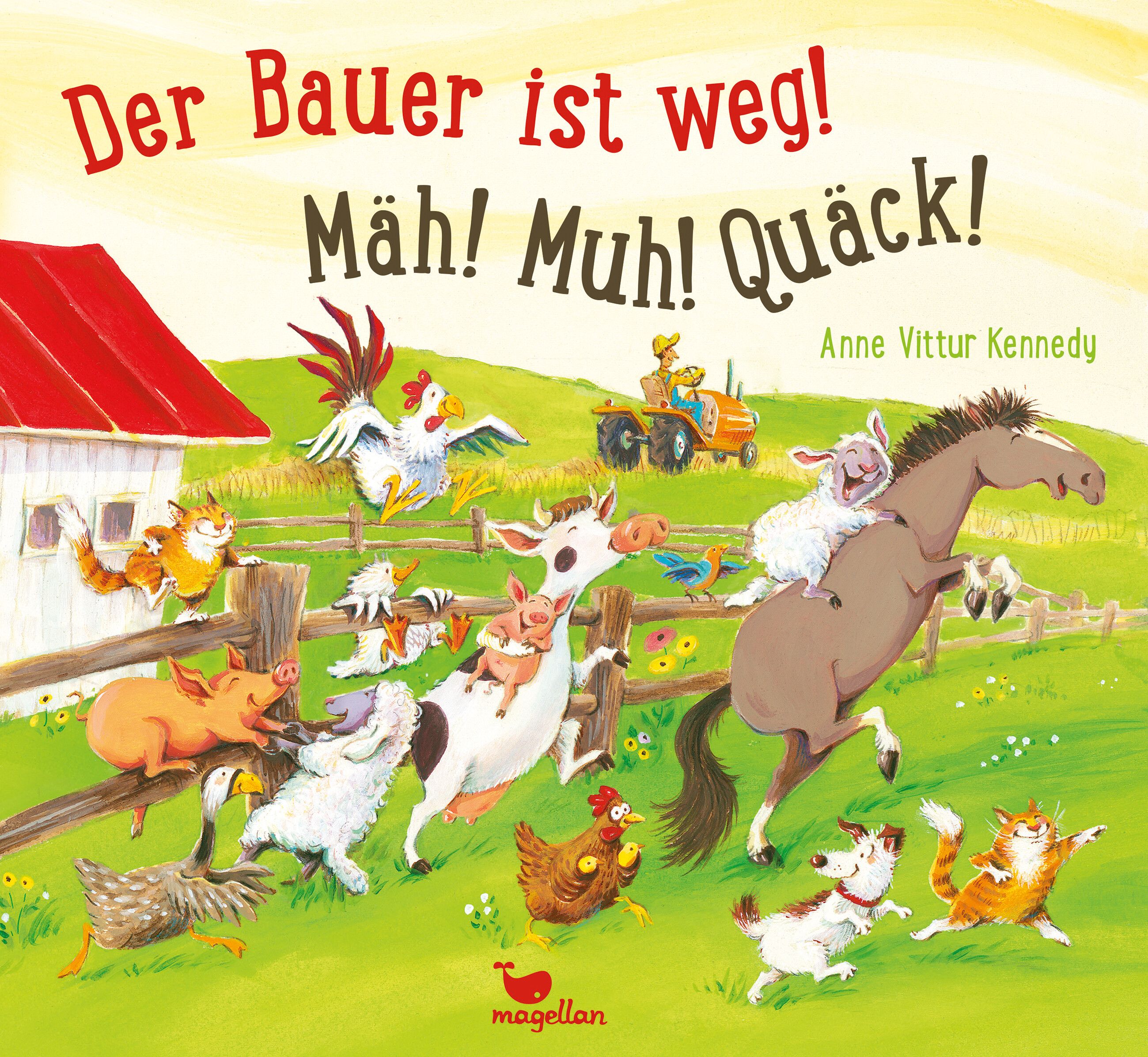 Der Bauer ist weg! Mäh! Muh! Quäck!