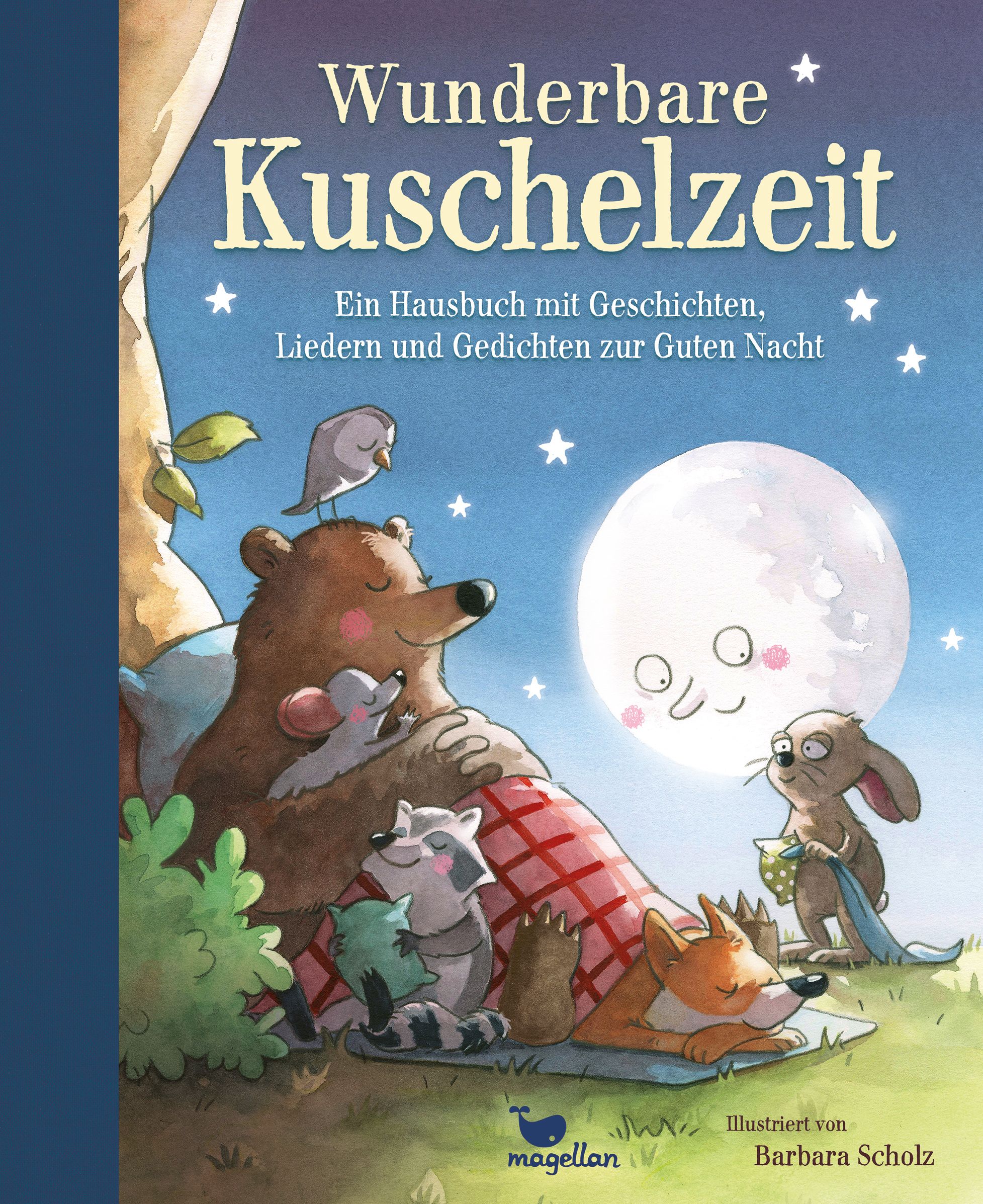 Wunderbare Kuschelzeit - Ein Hausbuch mit Geschichten, Liedern und Gedichten zur Guten Nacht