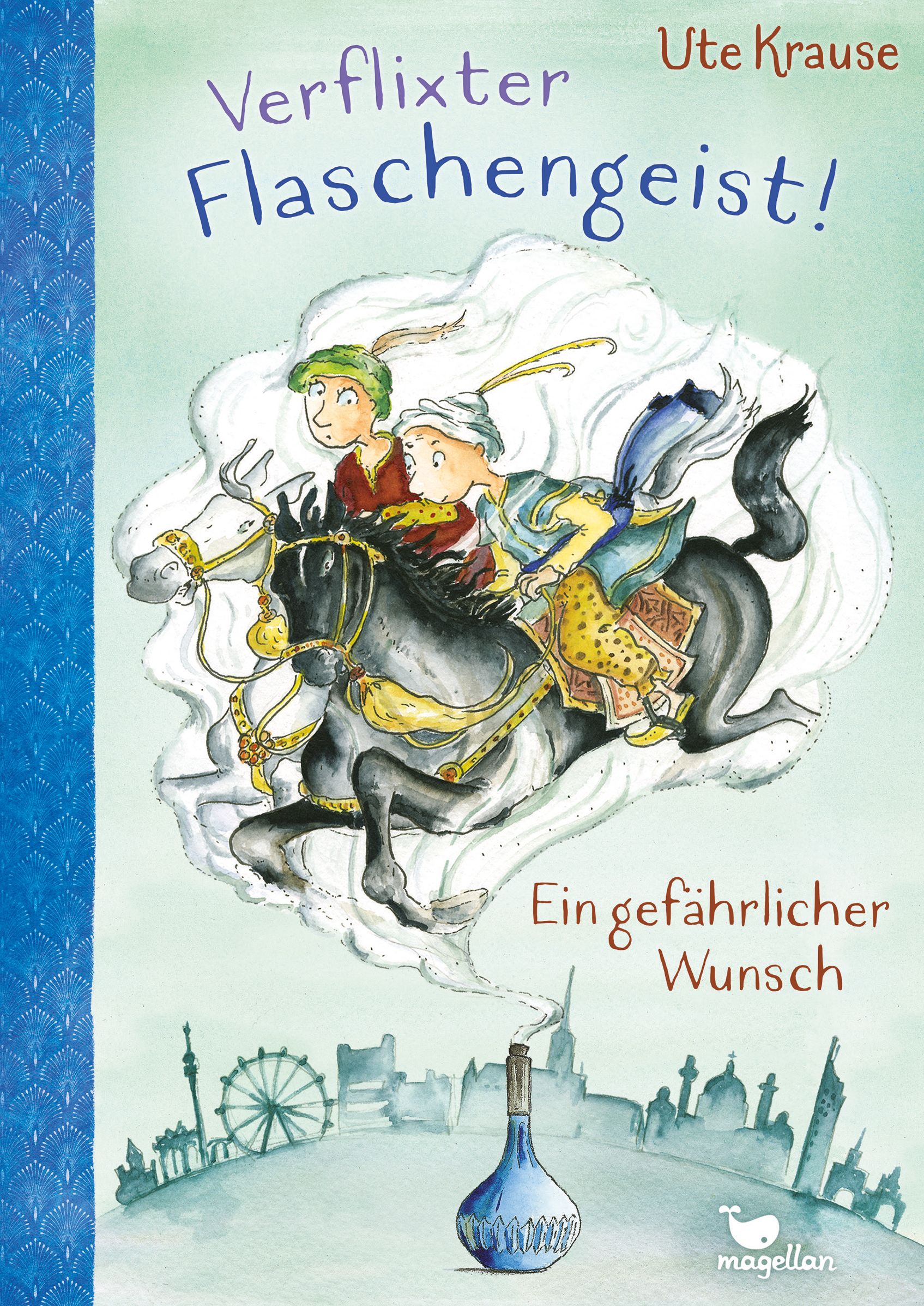Verflixter Flaschengeist! - Ein gefährlicher Wunsch