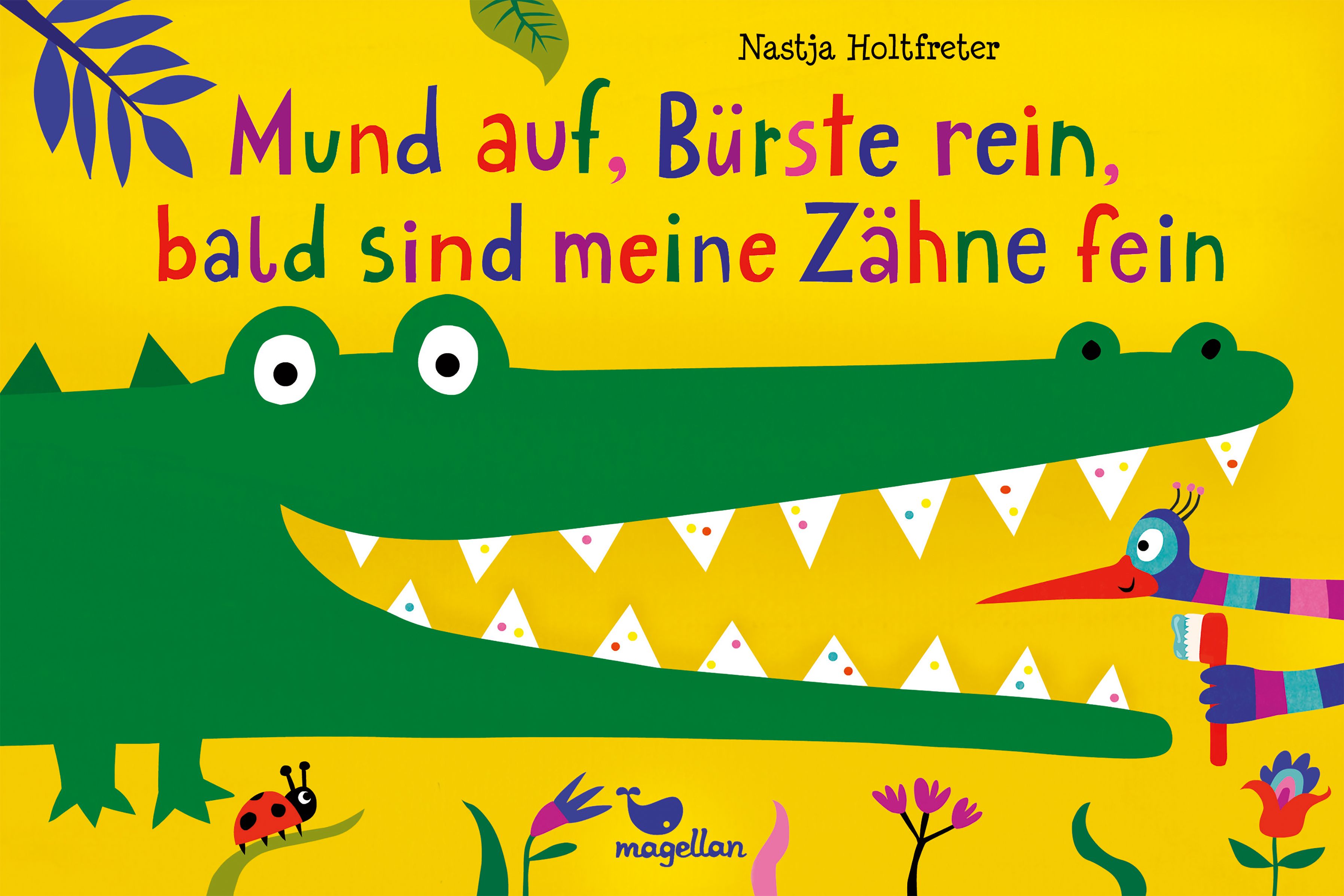 Mund auf, Bürste rein, bald sind meine Zähne fein