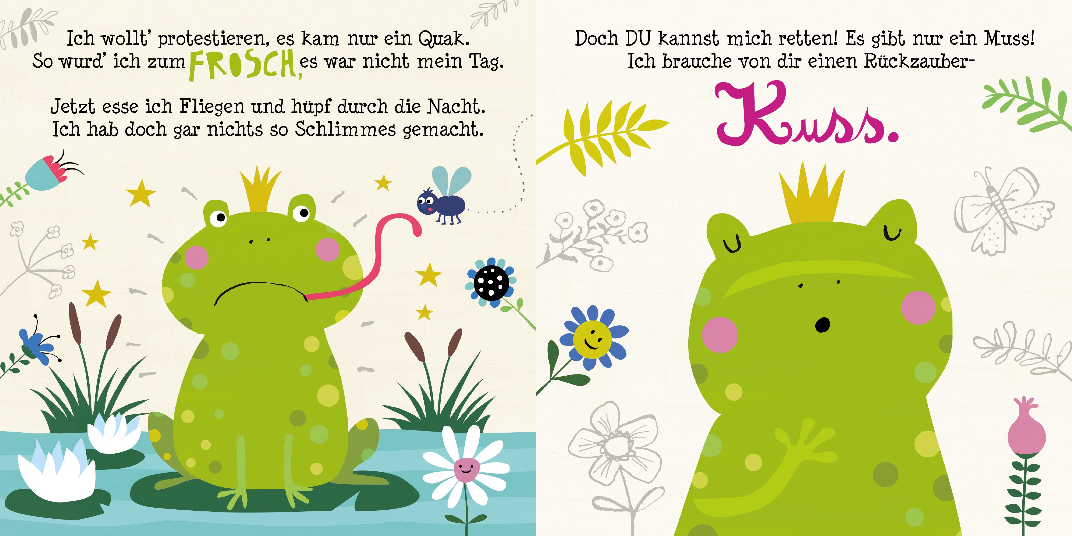 Sei kein Frosch und küss mich!